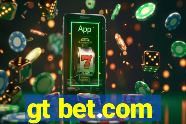 gt bet.com